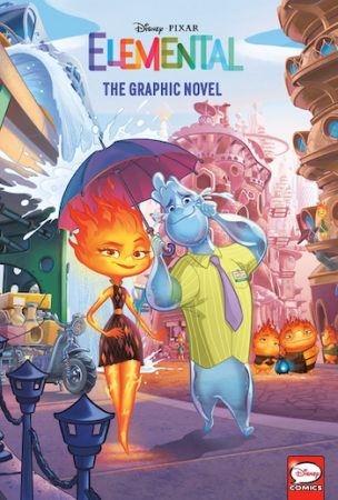 Disney/Pixar “Elemental: The Graphic Novel” to Release in August ...