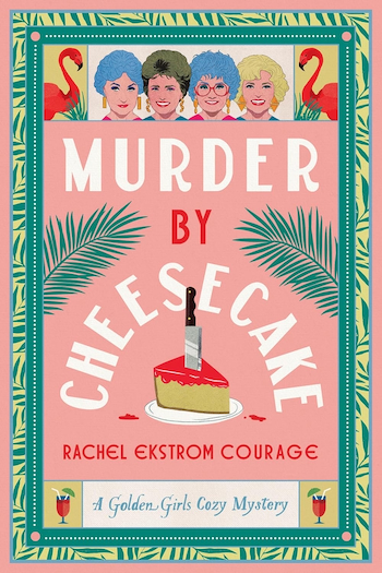 Murder by Cheesecake Golden Girls Mystery Book